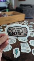 Life is Better in the Desert Sticker